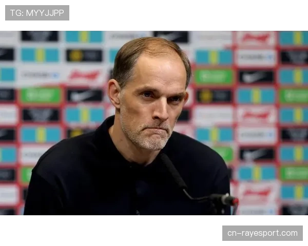 赛前发布会：图赫尔确认诺伊尔将首发，并透露已研究曼城定位球战术